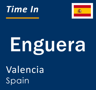 Current local time in Enguera, Valencia, Spain