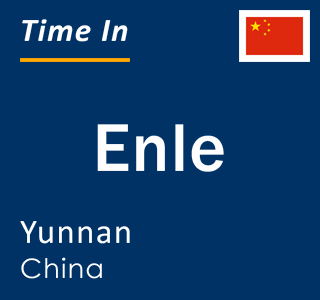 Current local time in Enle, Yunnan, China