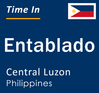 Current local time in Entablado, Central Luzon, Philippines