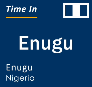 Current local time in Enugu, Enugu, Nigeria