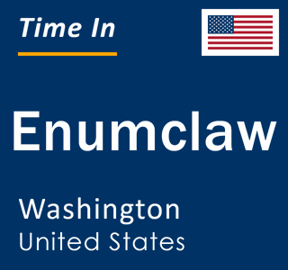 Current local time in Enumclaw, Washington, United States