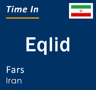 Current local time in Eqlid, Fars, Iran