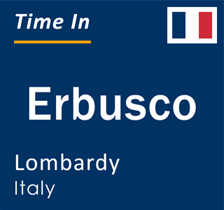 Current local time in Erbusco, Lombardy, Italy