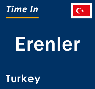 Current local time in Erenler, Turkey