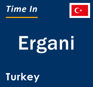 Current local time in Ergani, Turkey