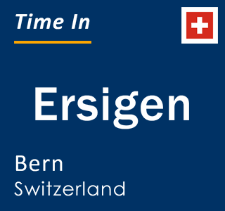 Current local time in Ersigen, Bern, Switzerland