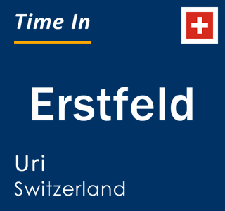 Current local time in Erstfeld, Uri, Switzerland