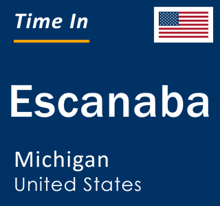 Current local time in Escanaba, Michigan, United States