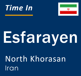 Current local time in Esfarayen, North Khorasan, Iran