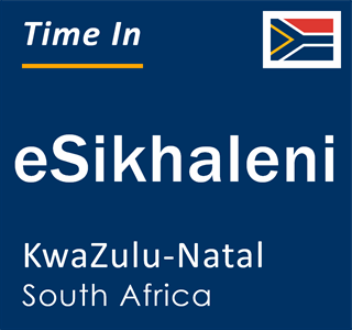 Current local time in eSikhaleni, KwaZulu-Natal, South Africa