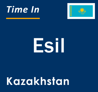 Current local time in Esil, Kazakhstan