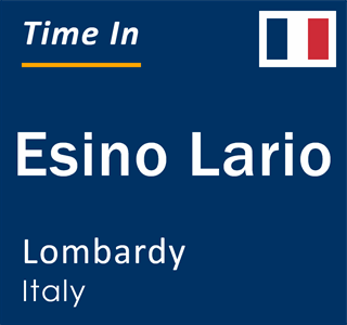 Current local time in Esino Lario, Lombardy, Italy