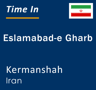 Current local time in Eslamabad-e Gharb, Kermanshah, Iran