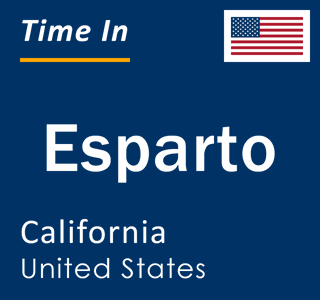 Current local time in Esparto, California, United States