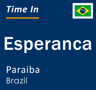 Current local time in Esperanca, Paraiba, Brazil