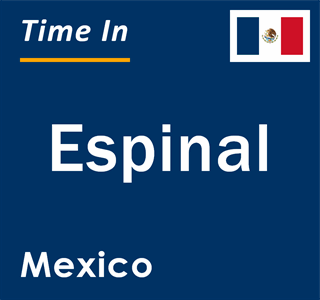 Current local time in Espinal, Mexico