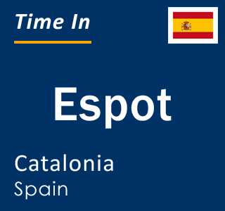 Current local time in Espot, Catalonia, Spain