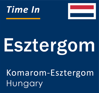 Current local time in Esztergom, Komarom-Esztergom, Hungary