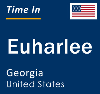 Current local time in Euharlee, Georgia, United States