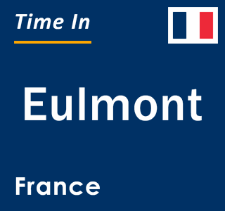 Current local time in Eulmont, France