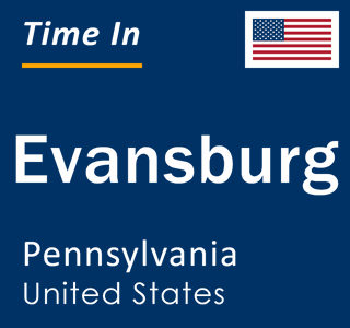 Current local time in Evansburg, Pennsylvania, United States