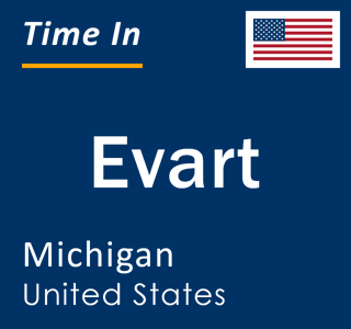 Current local time in Evart, Michigan, United States