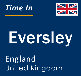 Current local time in Eversley, England, United Kingdom