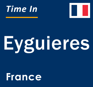 Current local time in Eyguieres, France