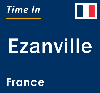 Current local time in Ezanville, France