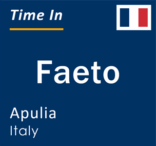 Current local time in Faeto, Apulia, Italy