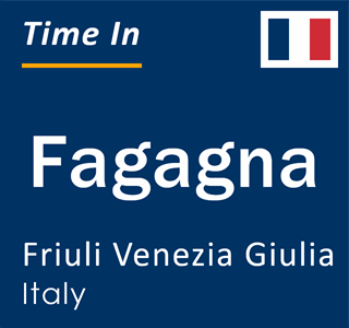 Current local time in Fagagna, Friuli Venezia Giulia, Italy