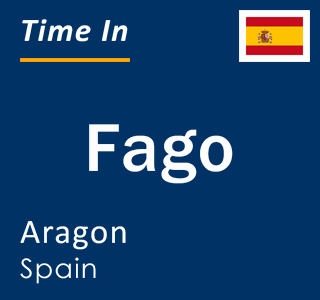 Current local time in Fago, Aragon, Spain