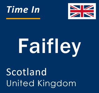 Current local time in Faifley, Scotland, United Kingdom