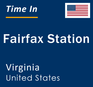 Current local time in Fairfax Station, Virginia, United States