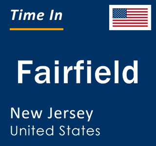 Current local time in Fairfield, New Jersey, United States