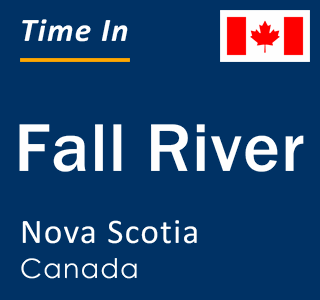 Current local time in Fall River, Nova Scotia, Canada