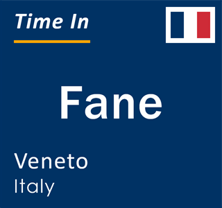 Current local time in Fane, Veneto, Italy