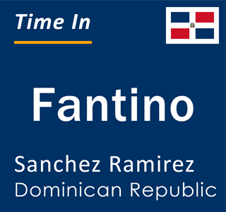 Current local time in Fantino, Sanchez Ramirez, Dominican Republic