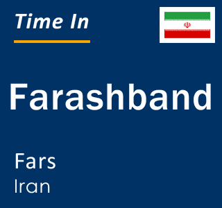 Current local time in Farashband, Fars, Iran