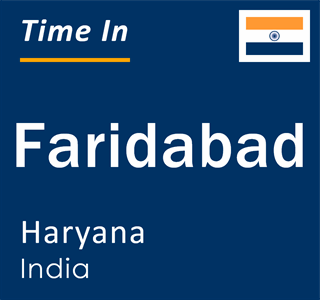 Current local time in Faridabad, Haryana, India