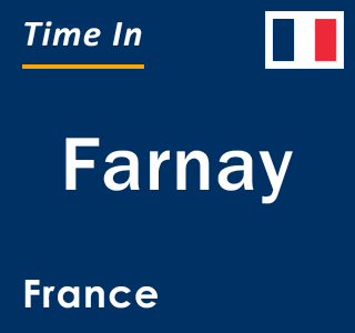 Current local time in Farnay, France