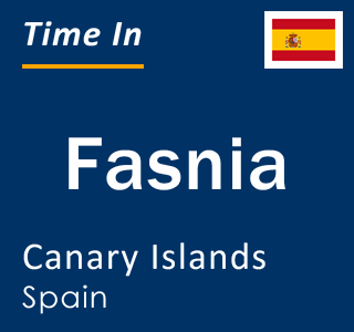 Current local time in Fasnia, Canary Islands, Spain