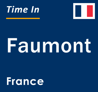 Current local time in Faumont, France