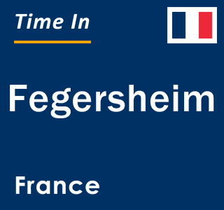 Current local time in Fegersheim, France