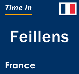 Current local time in Feillens, France