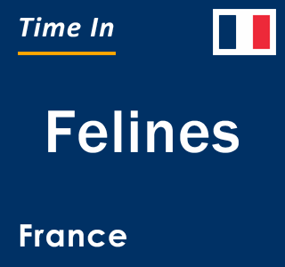 Current local time in Felines, France