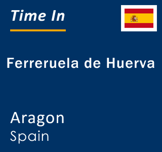 Current local time in Ferreruela de Huerva, Aragon, Spain