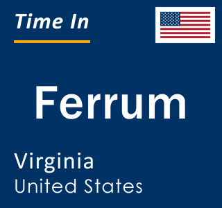 Current local time in Ferrum, Virginia, United States