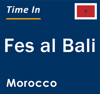 Current local time in Fes al Bali, Morocco