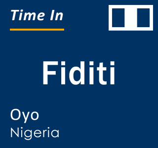 Current local time in Fiditi, Oyo, Nigeria